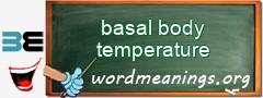 WordMeaning blackboard for basal body temperature